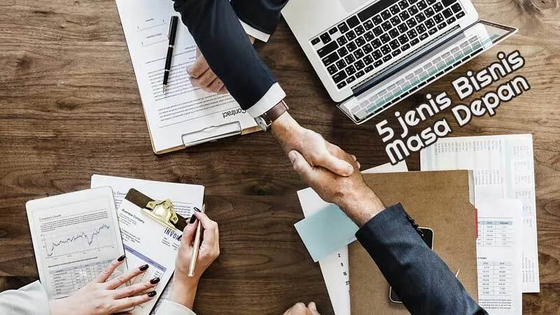 5 Jenis Bisnis yang Terus Berkembang di Masa Depan Dan Tidak Pernah Usang