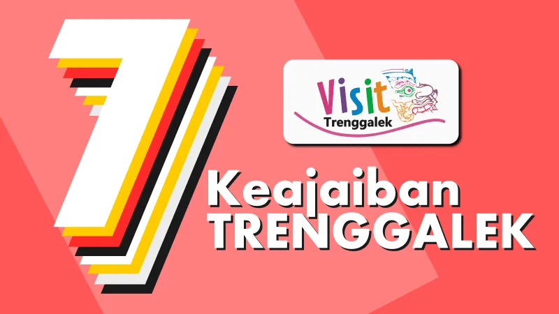 7 Keajaiban yang Ada di Kabupaten Trenggalek