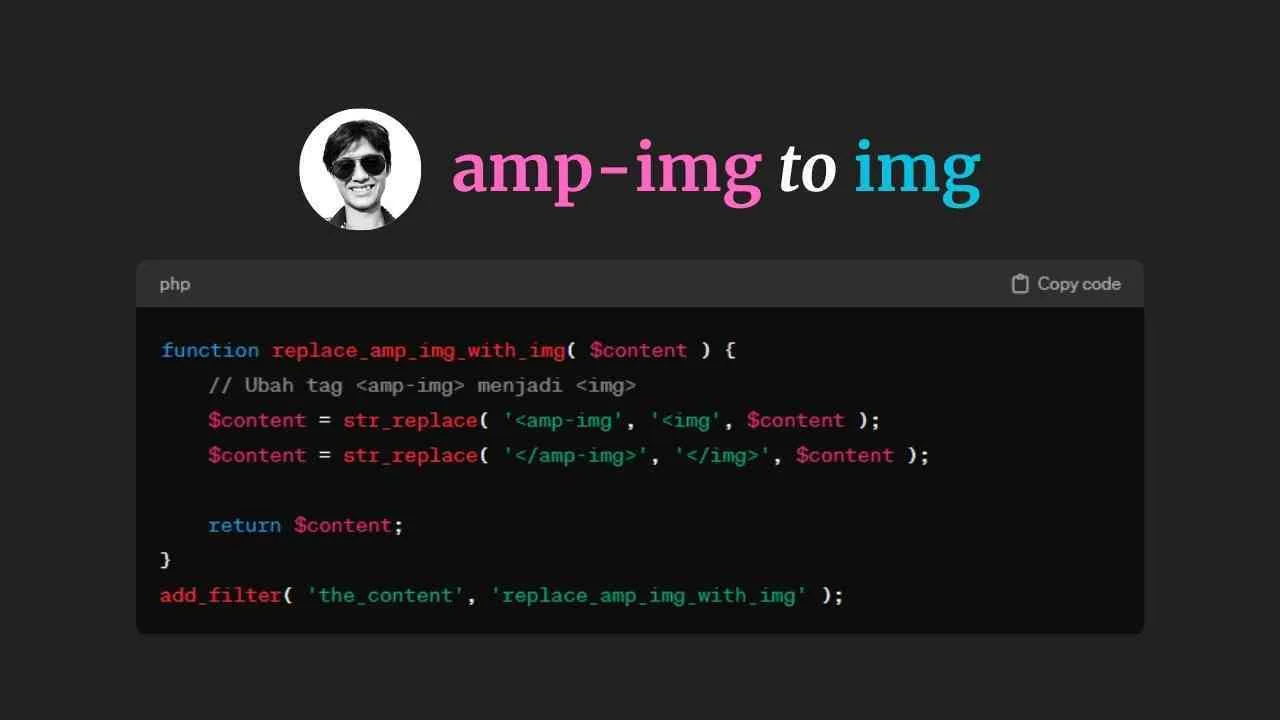Cara Mengubah amp-img to img Otomatis di WordPress