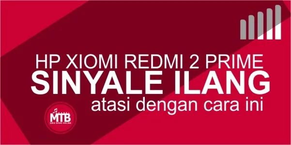 Sinyal Hilang Setelah Update MIUI di Redmi 2 Prime, ini Dia Cara Ampuh Mengatasinya!