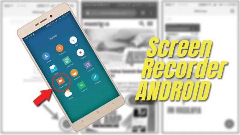 Cara Merekam Layar dan Suara Handphone Android