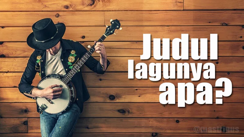 Cara Mudah Mengetahui Judul Lagu Dari Nada