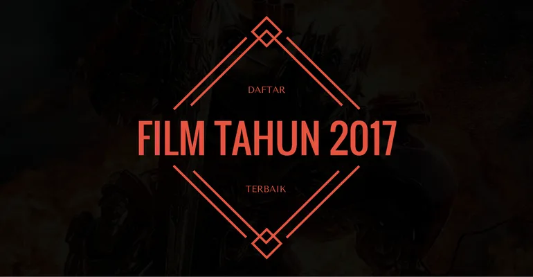 Daftar Film Terbaik Tahun 2017