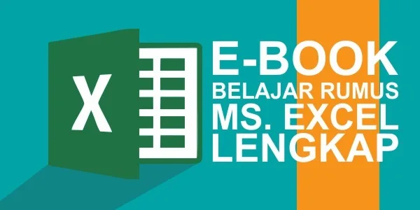 Belajar Excel Dengan e-Book Rumus Microsoft Excel disertai Contoh Lembar Kerja Excel
