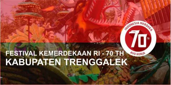 Jadwal Festival Kemerdekaan Kabupaten Trenggalek