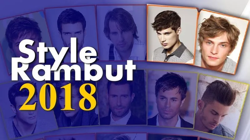 Tips Gaya Rambut Pria 2018