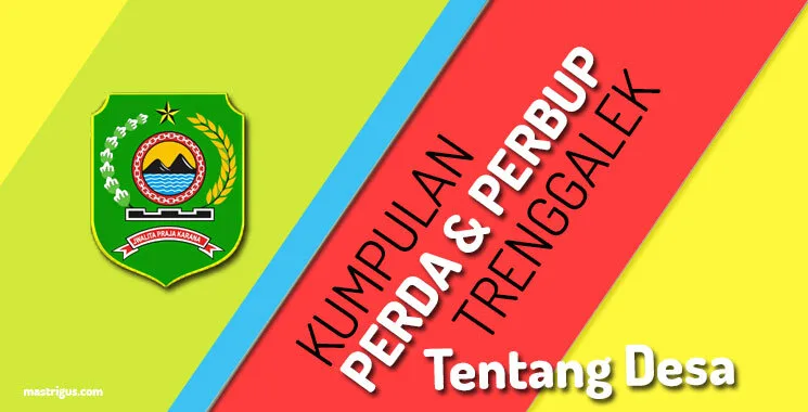 Kumpulan Perda dan Perbup Tentang Desa Kabupaten Trenggalek