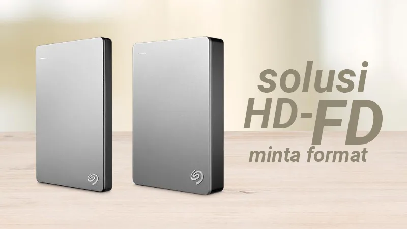 Inilah Cara Memperbaiki Hardisk (HD) Atau Flashdisk (FD) Ketika Minta Format Tanpa Kehilangan Data