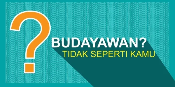 Kamu Yakin Budayawan? Inilah Syarat-syarat Seseorang Dapat Dipanggil Budayawan