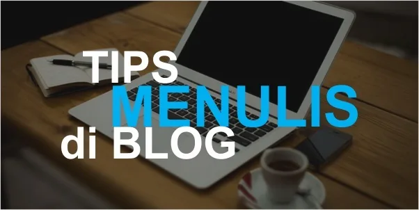 Tips Supaya Aktivitas nge-Blog Tetap Gayeng