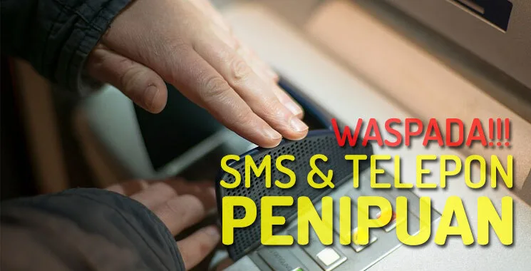 Waspadalah Modus Penipuan Melalui SMS dan Telepon